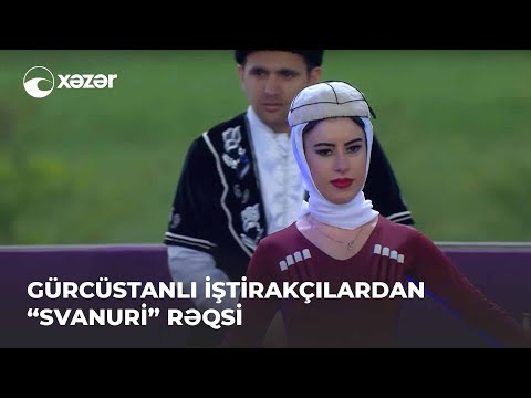 Gürcüstanlı İştirakçılardan “Svanuri” Rəqsi | V “Xarıbülbül” Beynəlxalq Folklor Festivalı